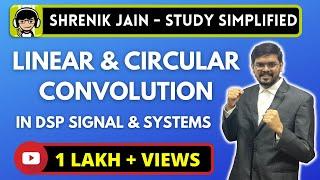 Linear and Circular Convolution in DSP/Signal and Systems - (linear using circular, zero padding)