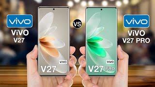 Vivo V27 Vs Vivo V27 Pro - Full Comparison #vivov27vsvivov27pro