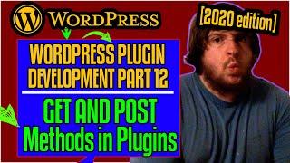 GET and POST Methods - WordPress Boilerplate Plugin Development 2020 [part 12]