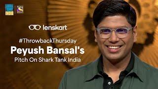 Peyush Bansal's Pitch On Shark Tank India | #ThrowbackThursday | Shark Tank India | #Lenskart