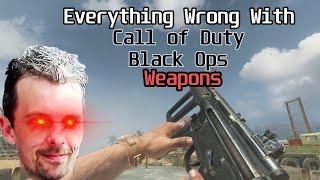 Everything Wrong With Call of Duty Black Ops Weapons