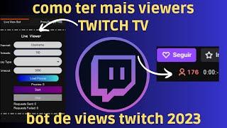 NOVO BOT DE VIEWS TWITCH, COMO TER MAIS VIEWERS NA TWITCH 2024