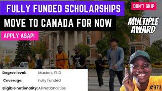 Apply Asap ! FULLY FUNDED  SCHOLARSHIP 2024 2025,  STEP BY STEP Application Process , Move to Canada