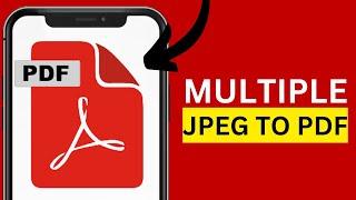 How To Merge Multiple JPG Files in One PDF