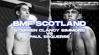 BMF Scotland | Stephen Clancy Simmons vs Paul Esquerre 2 | Amateur Super Bantamweight MMA