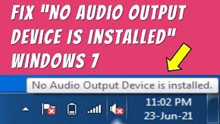 How to solve no audio output device is installed in windows 7