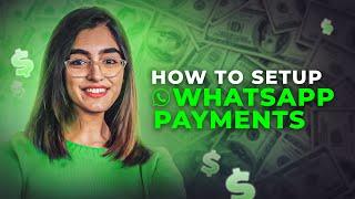 How to Setup WhatsApp Payments in 2 Clicks