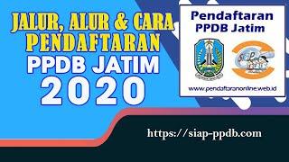 CARA PENDAFTARAN PPDB ONLINE JATIM 2020