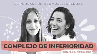 COMPLEJO DE INFERIORIDAD | @SomosEstupendas