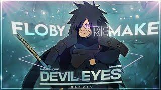 Madara Uchiha - Devil Eyes (FLOBY REMAKE) | [Edit/AMV] 4k!