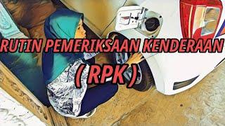 RUTIN PEMERIKSAAN KENDERAAN TERBARU(RPK)