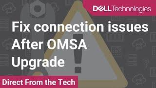 How to fix if you cannot connect to OMSA after an Update was installed