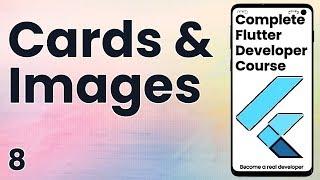 Flutter Crash Course for Beginners #8 - Cards & Images