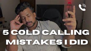 5 Cold Calling Mistakes - AVOID THESE! (watch at 1.5x)