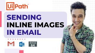 Embed Image in Mail Body using UiPath | Send Inline Images in Mail | Outlook | Gmail | Base64 String