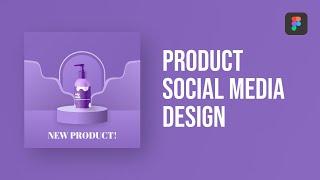 Product Social Media Design || Figma Tutorial