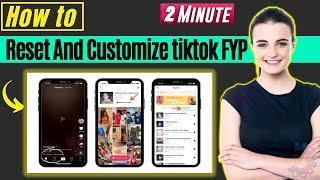 How to reset and customize tiktok FYP 2024