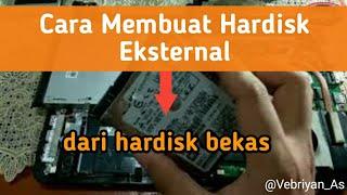 Cara Membuat Hardisk Eksternal Menggunakan Hardisk Bekas Laptop | Tutorial Singkat