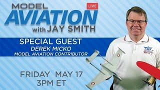 Model Aviation LIVE with Jay Smith - 5/17/24