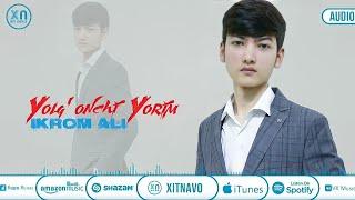 Ikrom Ali - Yolg'onchi Yorim ( Audio Version ) | Икром Али - Ёлгончи Ёрим | #ikromali #premyera