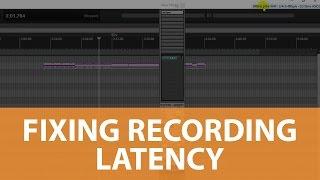 Fixing Recording Latency