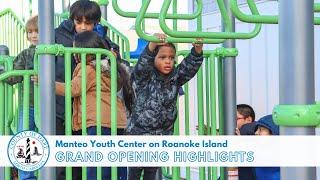 Grand Opening Highlights: Dare County's Manteo Youth Center on Roanoke Island