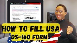 HOW TO FILL YOUR USA DS-160 FORM FOR USA B1/B2 VISA APPLICATION