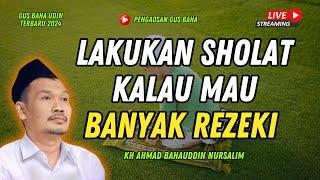 PENJELASAN GUS BAHA || LAKUKAN SHOLAT KALAU MAU BANYAK REZEKI || GUS BAHA TERBARU 2024