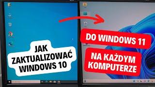 Jak zaktualizować Windows 10 do Windows 11 na każdym komputerze niespełniającym wymagań CPU i TPM