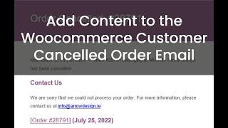 Add Content to the WooCommerce Customer Cancelled Order Email