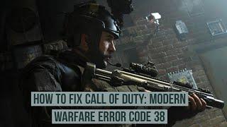 How to fix call of duty: modern warfare error code 38