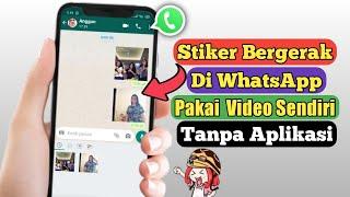 How to make moving stickers on WhatsApp using your own videos without an application
