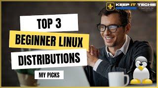 Top 3 Best Linux Distros for Beginners in 2024: My #1 Pick Will Surprise You!