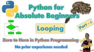 V05: [Part-3] Python for absolute beginners. Learn Loop in in 20 minutes