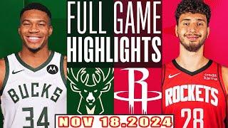 Milwaukee Bucks Vs Houston Rockets FULL GAME Highlights Nov 18,2024 NBA Season 2024-25