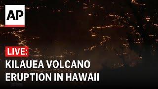 LIVE: Kilauea volcano eruption in Hawaii