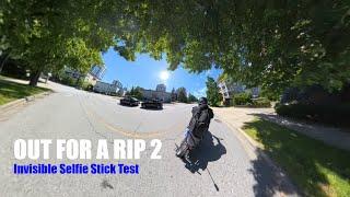 OUT FOR A RIP 2 - Invisible Selfie Stick Test