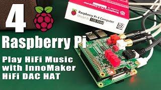 Use Raspberry Pi 4 to play HiFi music with InnoMaker HiFi DAC Hat