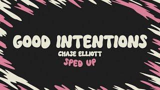 Chase Elliott - good intentions (sped up + lyrics)