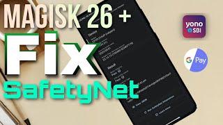 Magisk 26.1+ : Fix SafetyNet False or Fail in your Android | Rooted Phone | Working Banking Apps