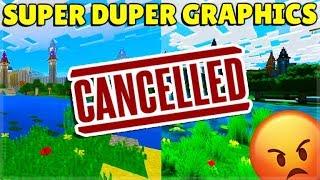 Minecraft SUPER DUPER GRAPHICS PACK CANCELLED! 