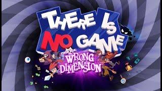 First time playing - There is no game: Wrong Dimension