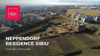 Ansamblul Neppendorf Residence Sibiu - Evoluție construcție