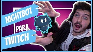 Como Poner y Configurar NIGHTBOT en TWITCH en 2024  [ En 5 Minutos ]