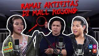 KAKAK BERADIK PODCAST - (PART 1) BIKIN MERIDING! RAMAINYA AKTIFITAS DI MALL KOSONG