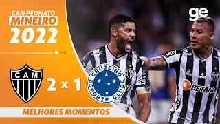 ATLÉTICO-MG 2 X 1 CRUZEIRO | MELHORES MOMENTOS | 9ª RODADA MINEIRO 2022 | ge.globo