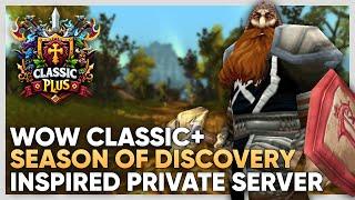 Season of Discovery inspired PRIVATE SERVER! | WoWClassic+