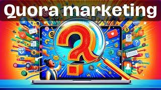 Quora Marketing Secrets: Unlock Free Traffic for Affiliate Marketing!