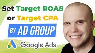 Set Target ROAS or Target CPA by Ad Group in Google Ads