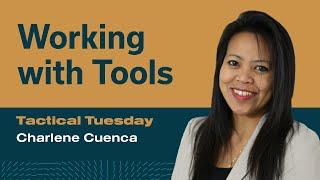 Working with Tools w/ Charlene Cuenca